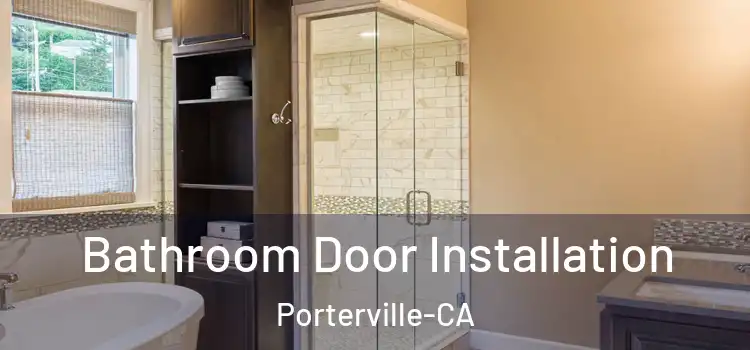  Bathroom Door Installation Porterville-CA