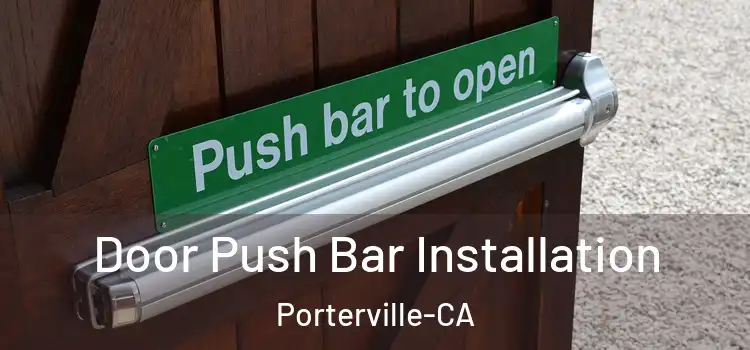  Door Push Bar Installation Porterville-CA