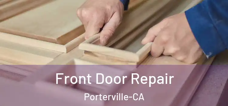  Front Door Repair Porterville-CA