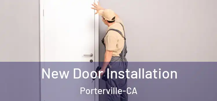  New Door Installation Porterville-CA