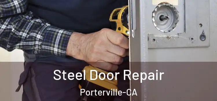  Steel Door Repair Porterville-CA